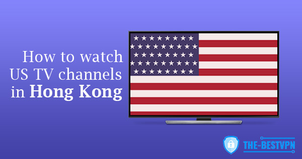 US TV Hong Kong