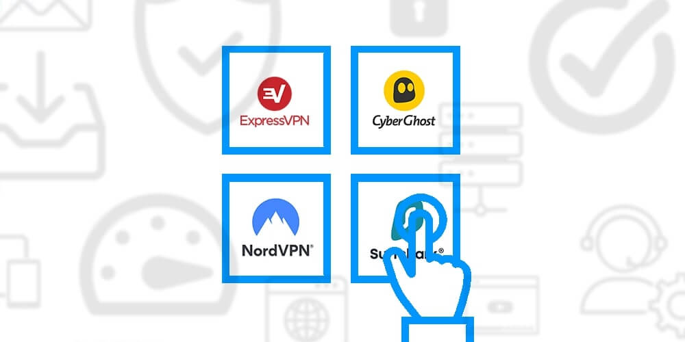Choose the best VPN