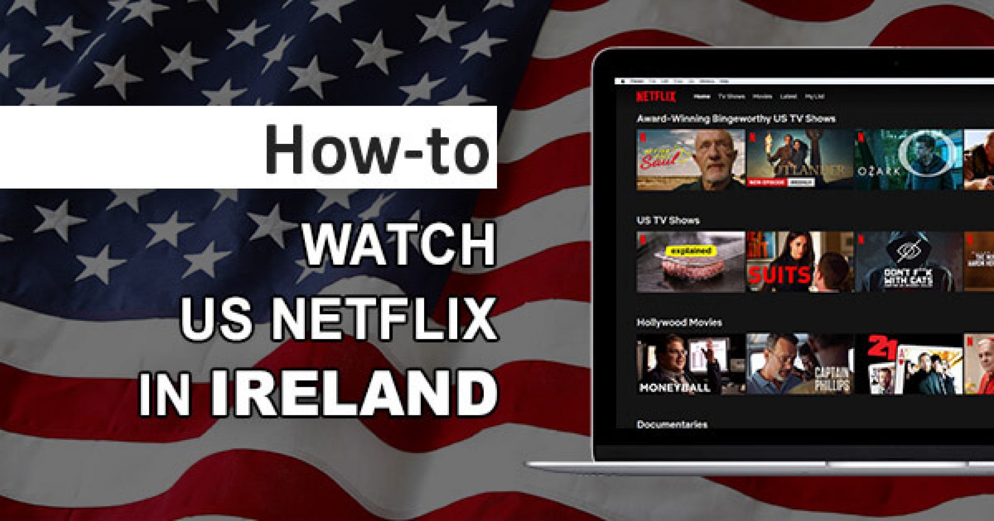 How to Watch US Netflix in Ireland? Here's a Simple Trick!