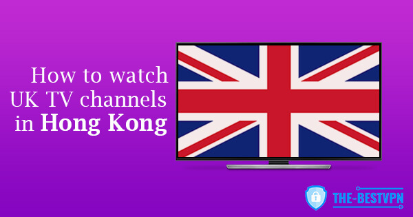 UK TV Hong Kong