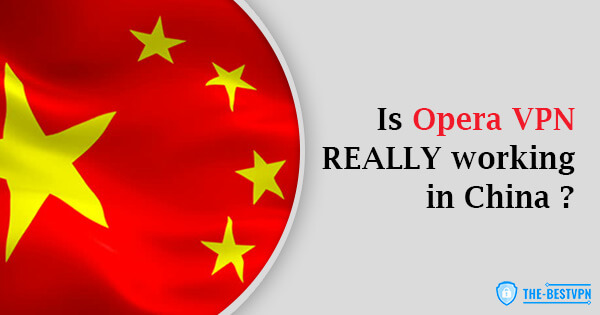 Opera VPN Status China