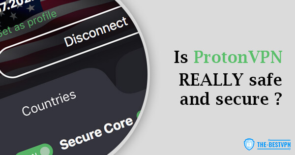 protonvpn is safe or not