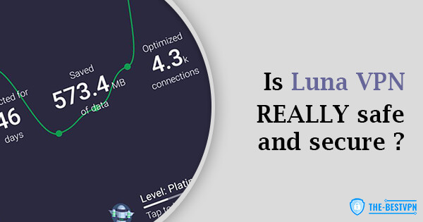 Is Luna VPN Safe and Secure
