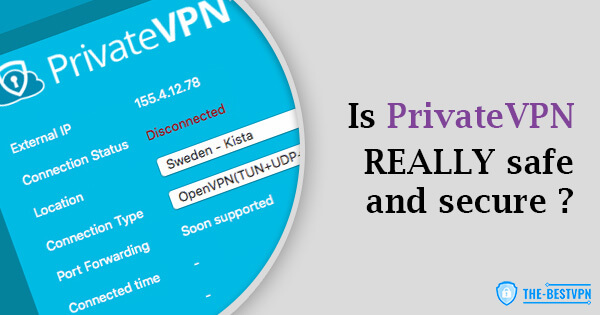 Is PrivateVPN Safe and Secure